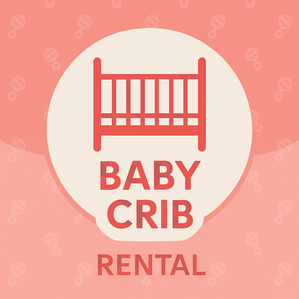 Baby Crib Rental – Safe Sleep for Your Baby