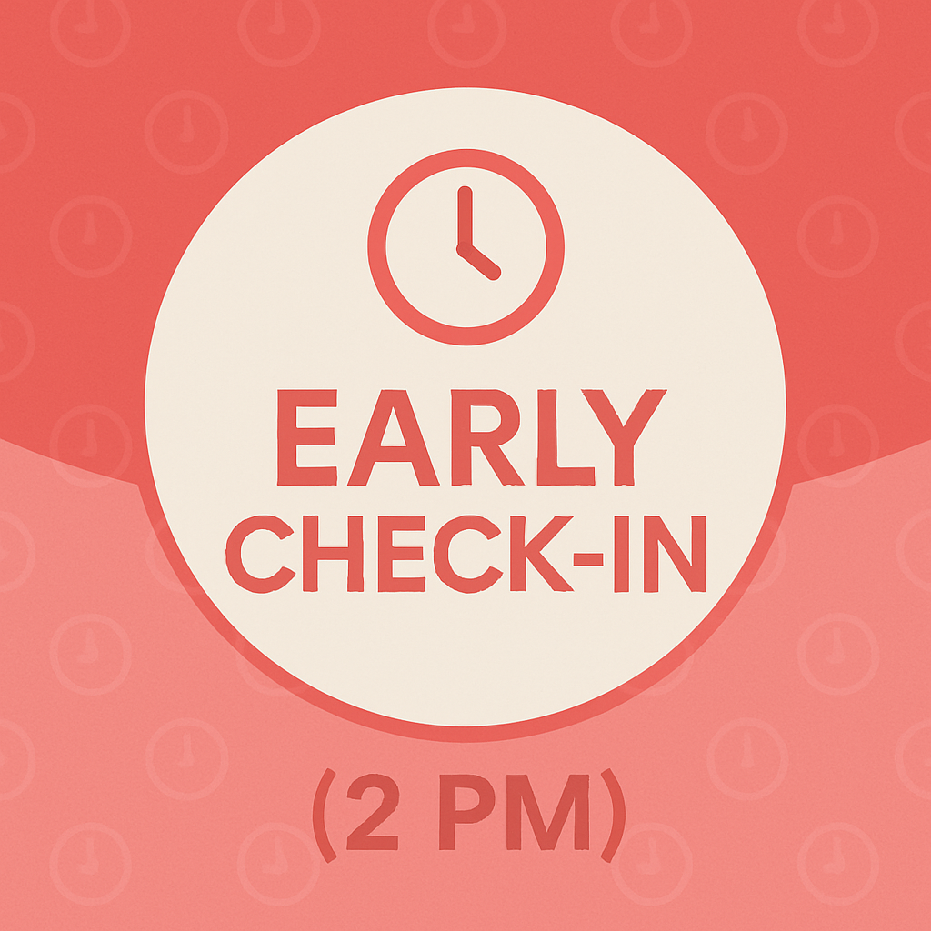 Early Check-In (2 PM) — Start Your Stay Earlier